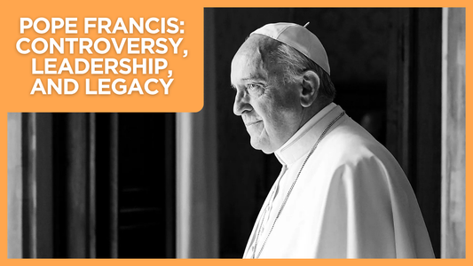 Pope Francis: Controversy, Leadership, and What's Next